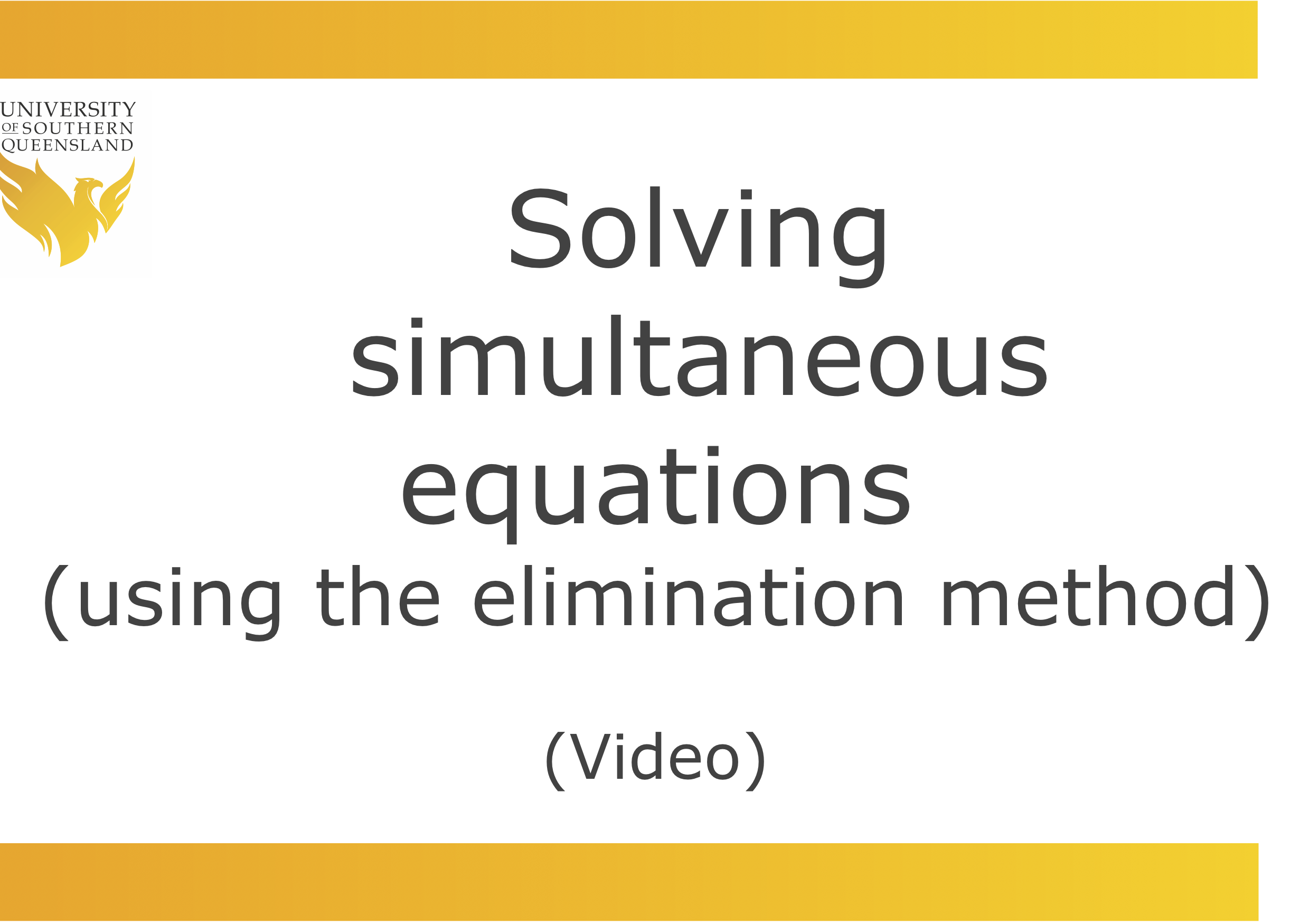 Solving simultaneous equations (using the elimination method)