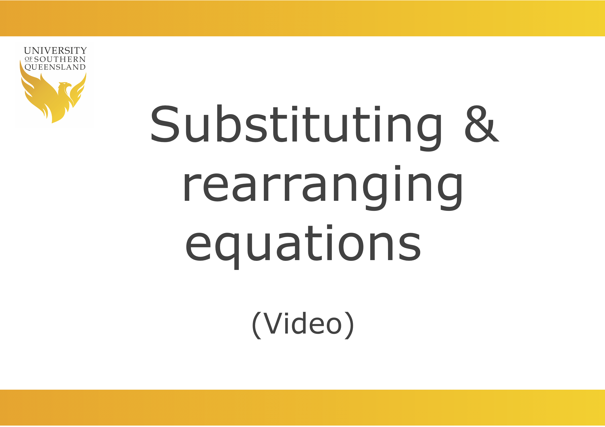 Click on the video to play the substituting and rearranging equations video.